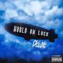 World On Lock Deluxe (Explicit)