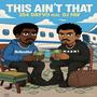 This Ain't That (feat. Dj Fav) [Explicit]