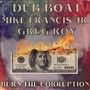 Burn the Corruption (feat. Greg Roy & Mike Francis Jr.)