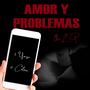 Amor y Problemas (Explicit)