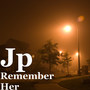 Remember Her (Explicit)