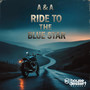 Ride To The Blue Star (Original)