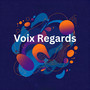 Voix Regards