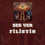 Ses Ver Filistin (Explicit)