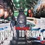 Next To Blow (Explicit)