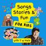 Songs Stories & Fun for Kids with TW Hale