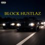 Block Hustlaz (Explicit)