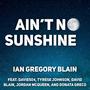 Ain't No Sunshine (feat. Davie504, Tyrese Johnson, David Blain, Jordan McQueen & Donata Greco)