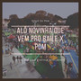 Alô Novinha que Vem pro Baile X Pdm