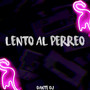 Lento Al Perreo (Explicit)