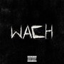 Wach (Explicit)