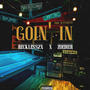 GOIN' IN (feat. Zoedier) [Explicit]