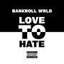 Love To Hate (Explicit)