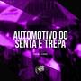 Automotivo do Senta e Trepa (Explicit)