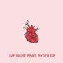 Live right (feat. Rydertilldeath)