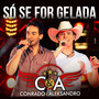 Só Se For Gelada - Single