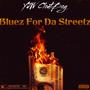 Bluez For Da Streetz (Explicit)