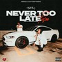 Never Too Late (Explicit)