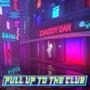 Pull Up To The Club (feat. Yaseen A.) [Explicit]