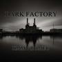 Dark Factory