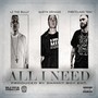 All I Need (feat. Austin Grinage & Firstclass Trav) [Explicit]