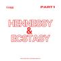 Hennessy & Ecstasy, Pt. 1 (Explicit)