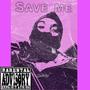 Save me (Explicit)