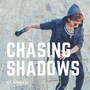 Chasing Shadows