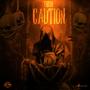 Caution (feat. Tonix) [Explicit]