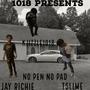 No pen no pad (feat. Jay Richie & Tslime) [Explicit]