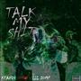 Talk My **** (feat. Li Dump) [Explicit]