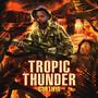 Tropic Thunder (Explicit)