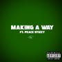 MAKING A WAY (feat. Peace Stizzy) [Explicit]