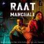 Raat Manchali