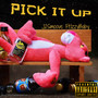 Pick It Up (Explicit)