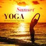 Sunset Yoga - Spiritual Healing Music for Chakra Balancing and Third Eye Meditation, Soft Instrumental Yoga Songs