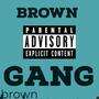 Brown Gang (Explicit)