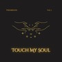 Touch My Soul, Vol. 1