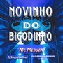 Novinho do Bigodinho (Explicit)