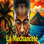 La Méchanceté