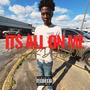 ITS ALL ON ME (Explicit)