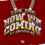 How We Coming (feat. Coch1no44) [Explicit]