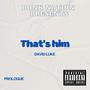 That's Him (Explicit)