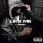 LIKE ME (Explicit)