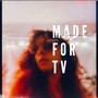 Made For TV (Explicit)