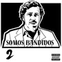 Somos Bandidos 2