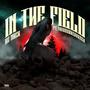 In The Field (feat. Thirdyaheardmeh) [Explicit]