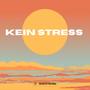 Kein Stress (feat. millesounds) [Explicit]