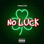 No Luck (Explicit)