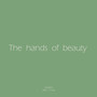 The Hands of Beauty